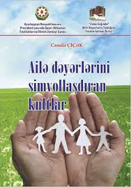 Ailə dəyərlərini simvollaşdıran kultlar